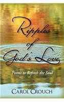 Ripples of God's Love: Poems to Refresh the Soul