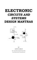 Electronic Circuits And Systems Design Mantras