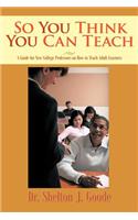 So You Think You Can Teach