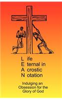 LEAN - Life Eternal in Acrostic Notation
