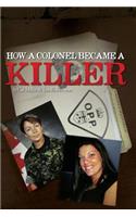 How a Colonel Became a Killer