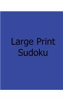 Large Print Sudoku: Level 1: Enjoyable, Large Grid Puzzles(English)
