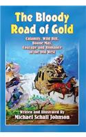 The Bloody Road of Gold