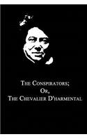 The Conspirators; Or, The Chevalier D'harmental: (English)