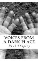 Voices from a Dark Place