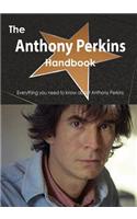 The Anthony Perkins Handbook - Everything You Need to Know about Anthony Perkins