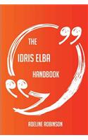 The Idris Elba Handbook - Everything You Need to Know about Idris Elba