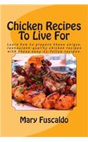 Chicken Recipes to Live for