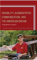 Disability, Augmentative Communication, and the American Dream