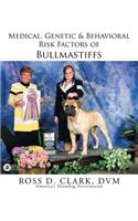 Medical, Genetic & Behavioral Risk Factors of Bullmastiffs