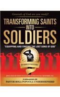 Transforming Saints Into Soldiers