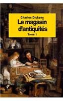 Le magasin d'antiquités: Tome 1