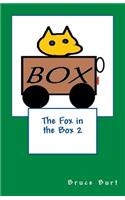 The Fox in the Box 2