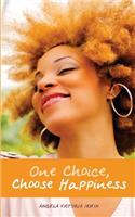 One Choice, Choose Happiness