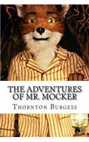 The Adventures Of Mr. Mocker