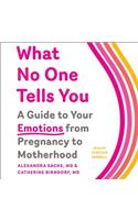What No One Tells You
