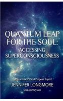 Quantum Leap for the Soul