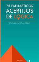 75 fantásticos acertijos de lógica