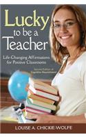 Lucky to Be a Teacher