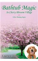 Bathtub Magic In Cherry Blossom Village