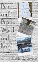 Pen and Paper, Wood and Nails