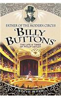 Father of the Modern Circus 'Billy Buttons'