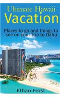 Ultimate Hawaii Vacation