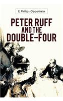 Peter Ruff and the Double-Four