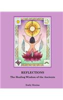 Reflections: : The Healing Wisdom of the Ancients