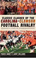 Classic Clashes of the Carolina-Clemson Football Rivalry