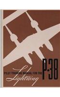 Pilot Training Manual for the P-38 Lightning.By