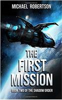 The First Mission: Book Two of the Shadow Order