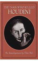 The Man Who Killed Houdini