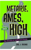 Metairie, Ames, High