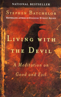 Living with the Devil: A Buddhist Meditation on Good and Evil(English)