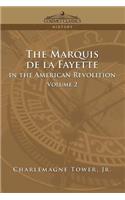 Marquis de La Fayette in the American Revolution Volume 2