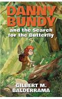 Danny Bundy and the Search for the Butterfly