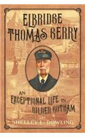 Elbridge Thomas Gerry: An Exceptional Life in Gilded Gotham