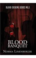 Blood Sucking Series No. 3: Blood Banquet(English)