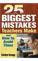 25 Biggest Mistakes Teachers Make and How to Avoid Them