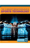 12 Biggest Breakthroughs in Sports Technology