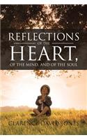 Reflections of the Heart, of the Mind, and of the Soul