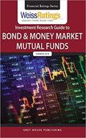 Weiss Ratings Investment Research Guide to Bond & Money Market Mutual Funds, Winter 18/19