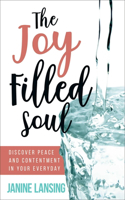 The Joy Filled Soul