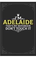I'm Adelaide that's my notebook don't touch it