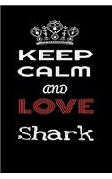 Keep Calm And Love Shark