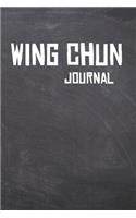 Wing Chun Journal: The Ultimate Training Journal for that Fighter.