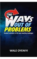 The Ways Out Of Problems