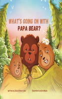 What's Going On with Papa Bear?