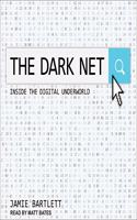 Dark Net: Inside the Digital Underworld
